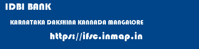 IDBI BANK  KARNATAKA DAKSHINA KANNADA MANGALORE   ifsc code